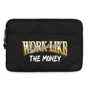 Work like you don't need the money - Sacoche pour ordinateur portable 13 pouces - noir - Devant
