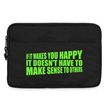 If Makes You Happy Sense Others Spruch Glück Frei - Laptop bag 13" - black - Front