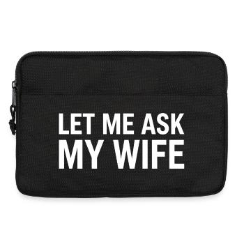 Laisse-moi demander à ma femme - Sacoche pour ordinateur portable 13 pouces - noir - Devant