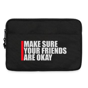 Assurez-vous que vos amis vont bien Logo de citation des amis - Sacoche pour ordinateur portable 13 pouces - noir - Devant