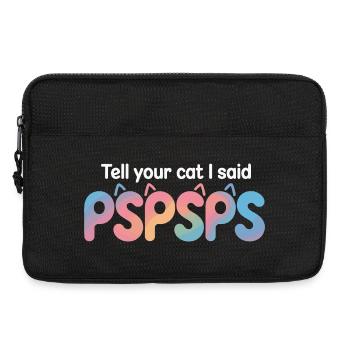 Chat Dis à ton chat Pspsps Chat Maman Miaulement Chats - Sacoche pour ordinateur portable 13 pouces - noir - Devant