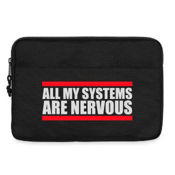Tous mes systèmes sont nerveux, peur drôle, logo de nerd - Sacoche pour ordinateur portable 13 pouces - noir - Devant
