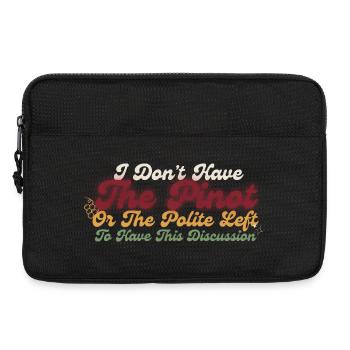I Don’t Have The Pivot – Polite Left Tee - Laptop bag 13" - black - Front