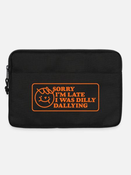 Sorry I’m Late – Lustiger Spruch - Laptoptasche 13" - Schwarz
