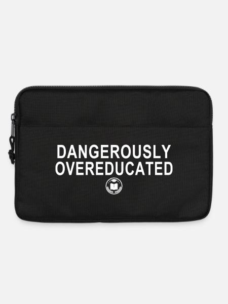 Gefährlich übergebildeter, lustiger Nerd-Kluger Zitat - Laptoptasche 13" - Schwarz