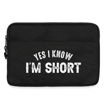 Yes I Know I'm Short - Laptop bag 13" - black - Front