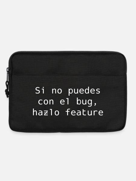 If you can't handle the bug, make it feature - Laptop bag 13" - black