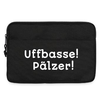 mundart designs alltag, uffbasse! Pälzer - Laptoptasche 13" - Schwarz - Vorne