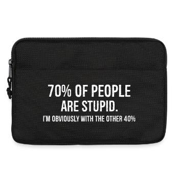 70% der Leute sind dumm lustiges Shirt - Laptoptasche 13" - Schwarz - Vorne