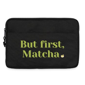 Mais d’abord, le Matcha – Thé et cadeau de bien-être - Sacoche pour ordinateur portable 13 pouces - noir - Devant