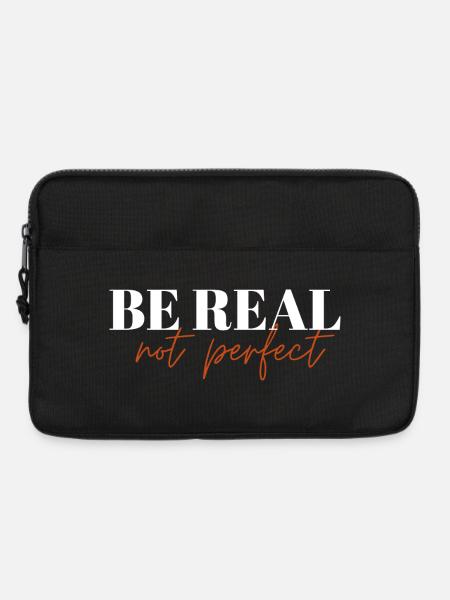 Be Real Not Perfect ! - Laptop bag 13" - black