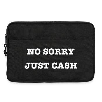 Lustiger Spruch Humor No Sorry Just Cash - Laptoptasche 13" - Schwarz - Vorne