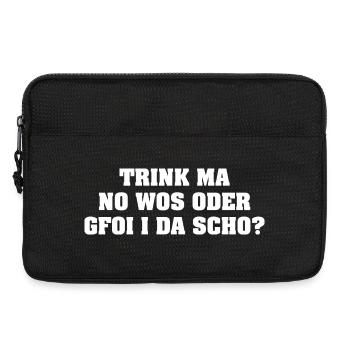 TRINK MA NO WOS ODER GFOI I DA SCHO? - Laptoptasche 13" - Schwarz - Vorne