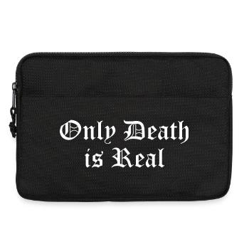 Only Death is Real - Laptop bag 13" - black - Front