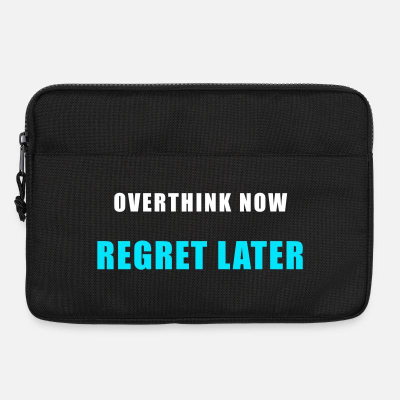 Overthink Now Regret Later – Lustiges Shirt - Laptoptasche 13" - Schwarz