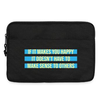 Si ça te rend heureux, sens les autres, Spruch Glück Frei - Sacoche pour ordinateur portable 13 pouces - noir - Devant