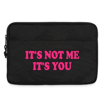It's Not Me It's You - Laptoptasche 13" - Schwarz - Vorne