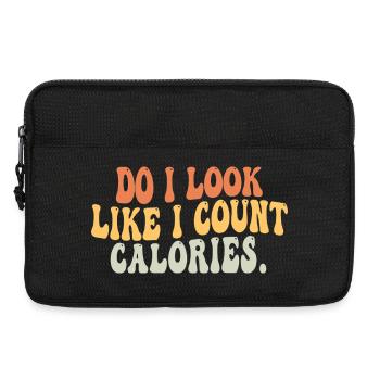 Sehe ich aus, als würde ich Kalorien zählen, Feinschmecker, Feinschmecker, Liebhaber - Laptoptasche 13" - Schwarz - Vorne