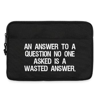 an answer to a question no one asked is a wast - Laptop bag 13" - black - Front