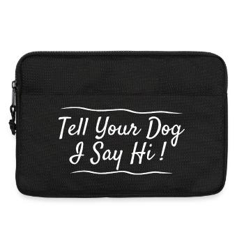 Dites à votre chien Je dis bonjour chien disant amour - Sacoche pour ordinateur portable 13 pouces - noir - Devant