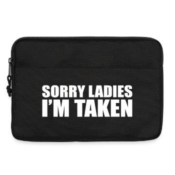 Sorry Ladies I'm Taken Bold Typography - Laptop bag 13" - black - Front