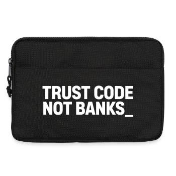 Trust Code Not Banks Shirt – Crypto Streetwear - Sacoche pour ordinateur portable 13 pouces - noir - Devant