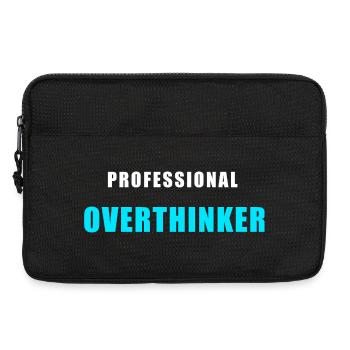 Overthinking Shirt - Professional Overthinker - Laptop bag 13" - black - Front