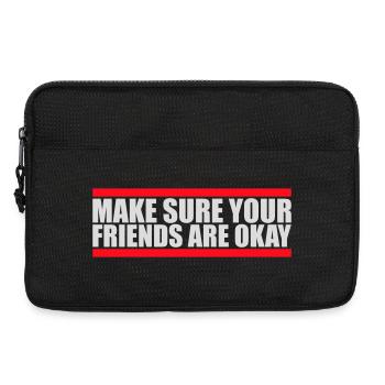 Assurez-vous que vos amis vont bien Logo de citation des amis - Sacoche pour ordinateur portable 13 pouces - noir - Devant