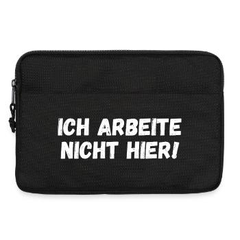 Ich arbeite nicht hier! - Laptoptasche 13" - Schwarz - Vorne