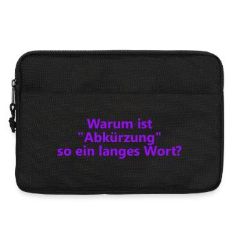 Warum ist "Abkürzung" so ein langes Wort? - Laptoptasche 13" - Schwarz - Vorne