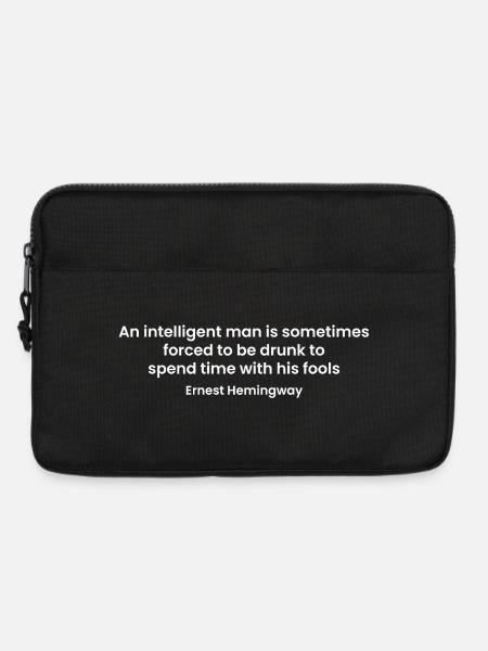 Ernest Hemnigway - Clever Man vs Fools Zitat T-Shirt - Laptoptasche 13" - Schwarz