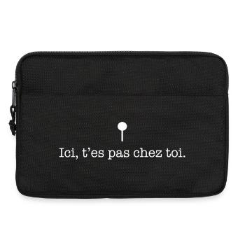 Ici t’es pas chez toi – Message cash - Sacoche pour ordinateur portable 13 pouces - noir - Devant