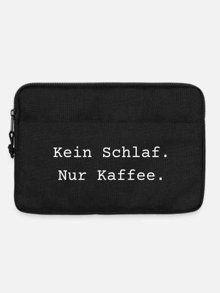 Kein Schlaf. Nur Kaffee. - Laptoptasche 13" - Schwarz