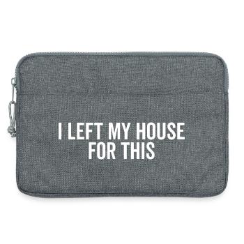 J’ai quitté ma maison pour ça - Sacoche pour ordinateur portable 13 pouces - gris chiné - Devant