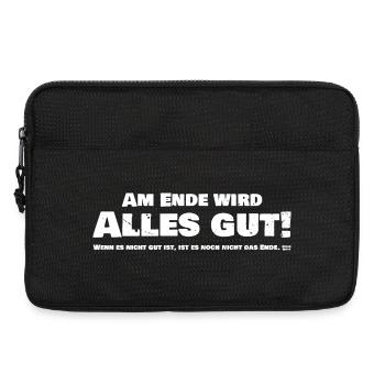 Am Ende wird Alles Gut! Wenn es nicht gut ist... - Laptoptasche 13" - Schwarz - Vorne