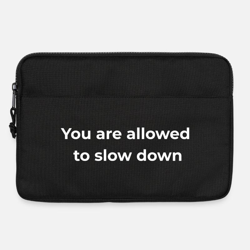 Achtsame Erinnerung | Du darfst langsamer machen - Laptoptasche 13" - Schwarz