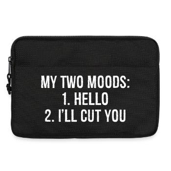 MEINE ZWEI STIMMUNGEN: 1. Hallo 2. Ich werde dir ein lustiges Hemd SCHNEIDEN - Laptoptasche 13" - Schwarz - Vorne