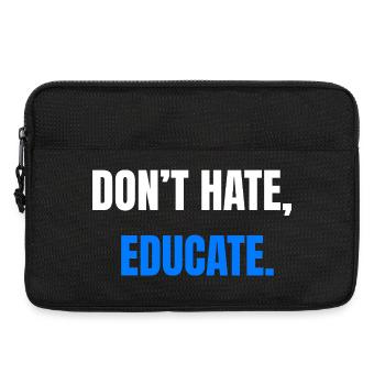 Don't Hate Educate – Statement - Laptop bag 13" - black - Front
