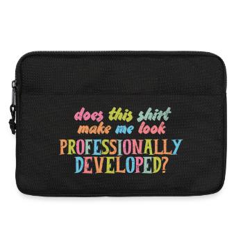 Does This Make Me Look Professionally Developed - Sacoche pour ordinateur portable 13 pouces - noir - Devant
