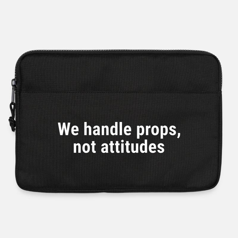 We Handle Props, Not Attitudes White - Laptop bag 13" - black