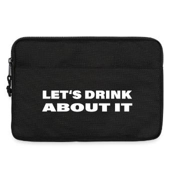 Let-s_drink_about_it - Laptop bag 13" - black - Front
