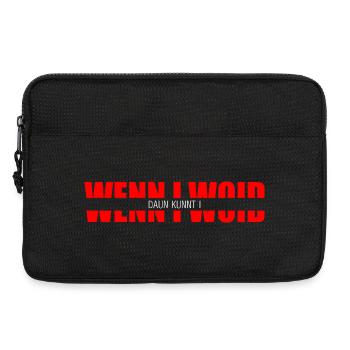 wenn i woid - daun kunnt i, Dialect Statement - Laptop bag 13" - black - Front