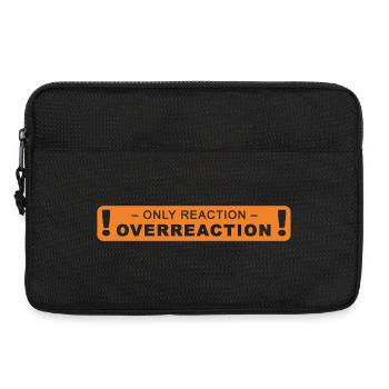 only reaction -> overreaction - Laptop bag 13" - black - Front