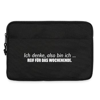 Ich denke, also bin ich - Reif für das Wochenende - Laptoptasche 13" - Schwarz - Vorne
