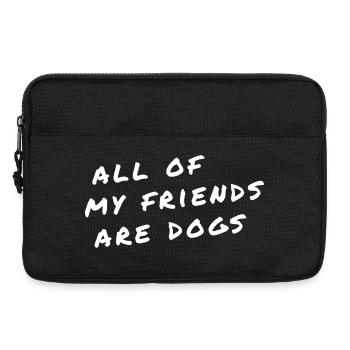 Tous mes amis sont des chiens Chemise für Hundeliebhabe - Sacoche pour ordinateur portable 13 pouces - noir - Devant
