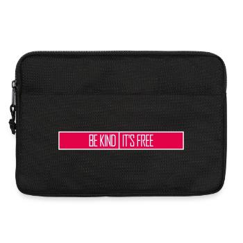 Be Kind It's Free Kindness Statement Saying - Laptop bag 13" - black - Front