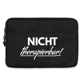 Nicht Therapierbar: Humorvolles Statement - Laptoptasche 13" - Schwarz - Vorne