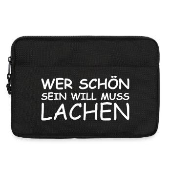 Schöner Spruch: Wer schön sein will, muss lachen! - Laptoptasche 13" - Schwarz - Vorne