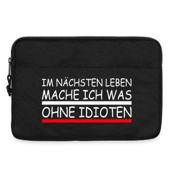 Im nächsten leben mache ich was ohne idioten - Laptoptasche 13" - Schwarz - Vorne