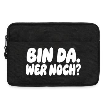 Bin da wer noch lustiger Spruch Humor - Laptoptasche 13" - Schwarz - Vorne